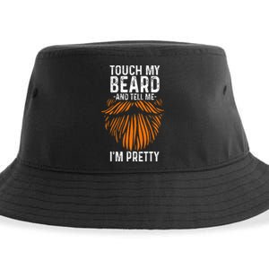 Touch My Beard And Tell Me IM Pretty Fathers Day Sustainable Bucket Hat