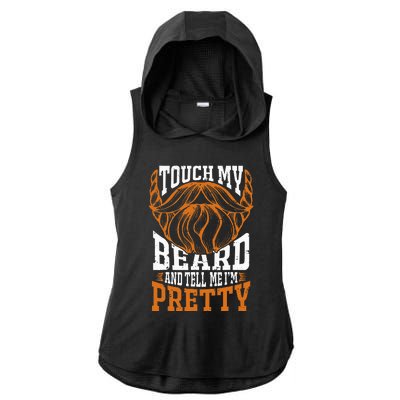 Touch My Beard And Tell Me Im Pretty Ladies PosiCharge Tri-Blend Wicking Draft Hoodie Tank