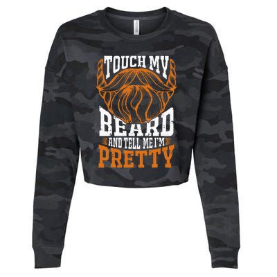 Touch My Beard And Tell Me Im Pretty Cropped Pullover Crew