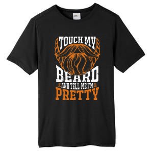 Touch My Beard And Tell Me Im Pretty Tall Fusion ChromaSoft Performance T-Shirt