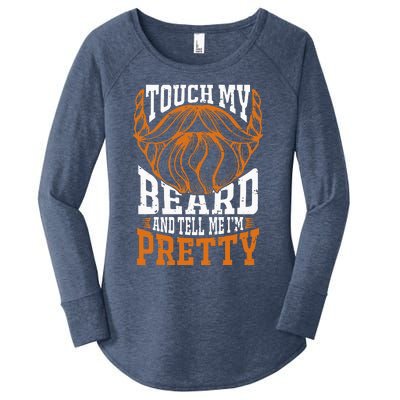 Touch My Beard And Tell Me Im Pretty Women's Perfect Tri Tunic Long Sleeve Shirt