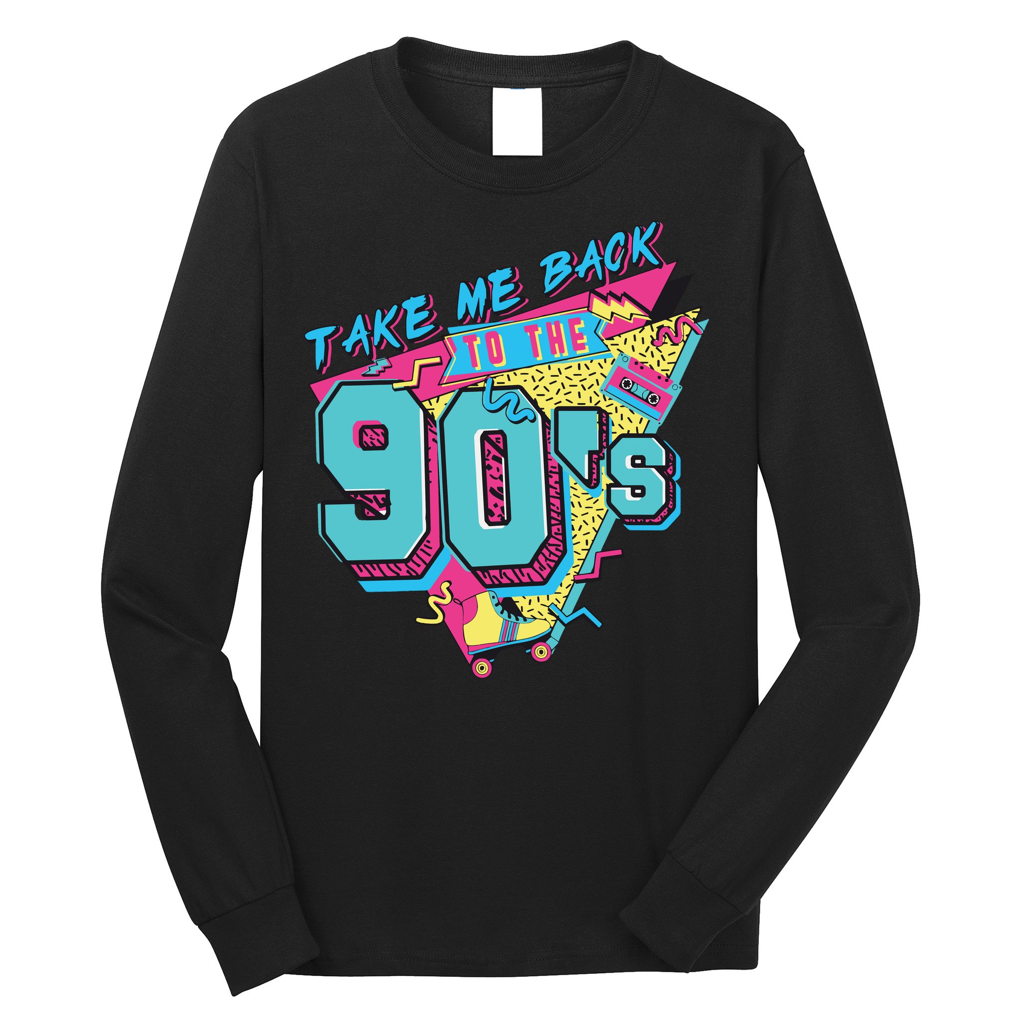 Take Me Back To The 90S Party Long Sleeve Shirt