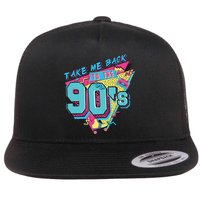 Take Me Back To The 90S Party Flat Bill Trucker Hat