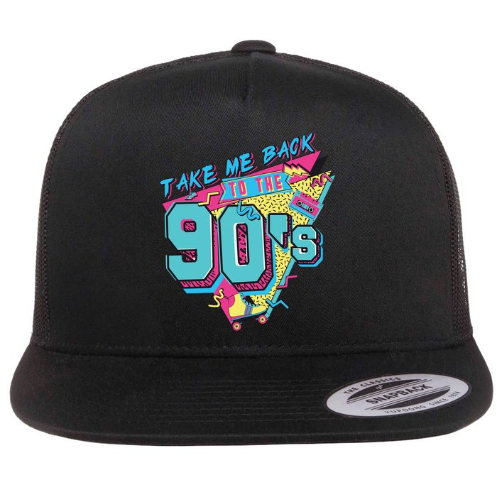 Take Me Back To The 90S Party Flat Bill Trucker Hat