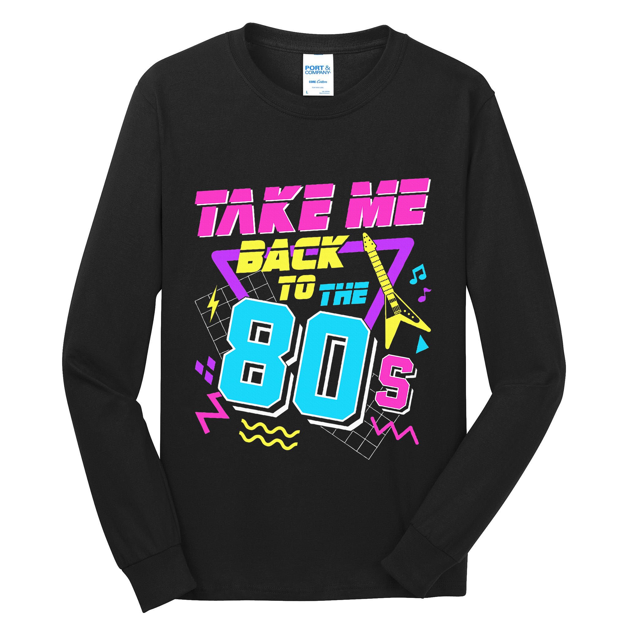 Take Me Back To The 80s Tall Long Sleeve T-Shirt
