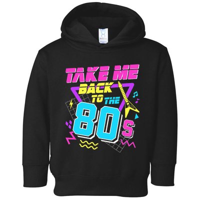 Take Me Back To The 80s Toddler Hoodie