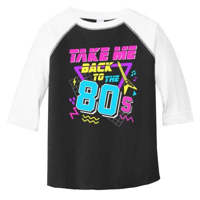 Take Me Back To The 80s Toddler Fine Jersey T-Shirt