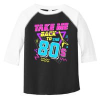 Take Me Back To The 80s Toddler Fine Jersey T-Shirt