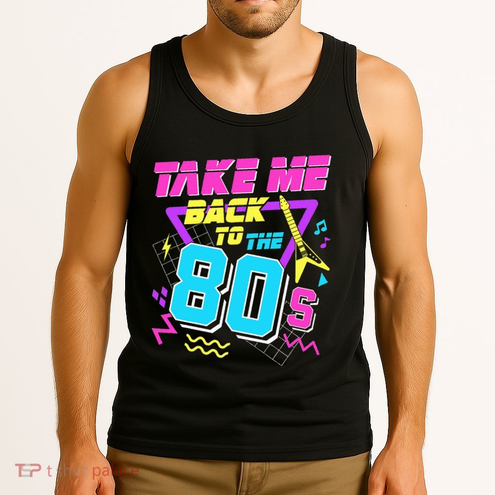 Take Me Back To The 80s Tank Top