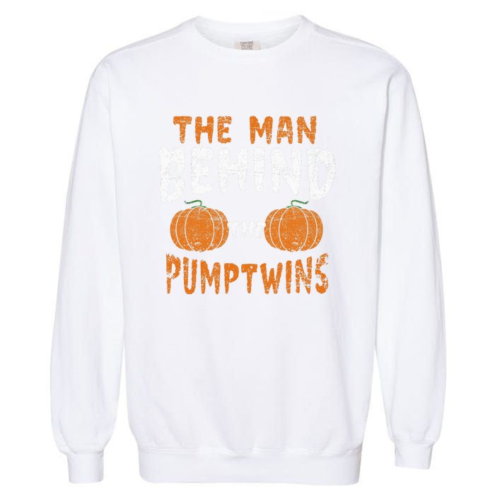 The Man Behind The Pumpkin Twins Funny Halloween Pregnancy Garment-Dyed Sweatshirt