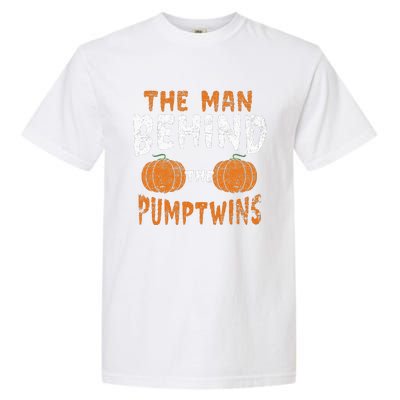 The Man Behind The Pumpkin Twins Funny Halloween Pregnancy Garment-Dyed Heavyweight T-Shirt