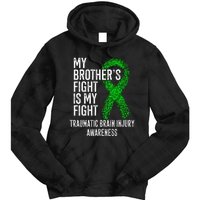 TBI My Brothers Fight Is My Fight Traumatic Brain Injury Tie Dye Hoodie