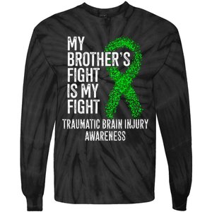 TBI My Brothers Fight Is My Fight Traumatic Brain Injury Tie-Dye Long Sleeve Shirt