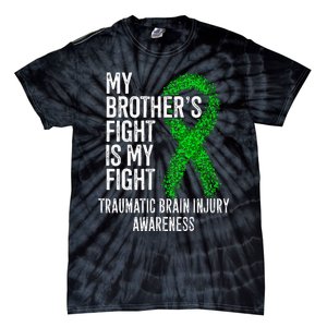 TBI My Brothers Fight Is My Fight Traumatic Brain Injury Tie-Dye T-Shirt