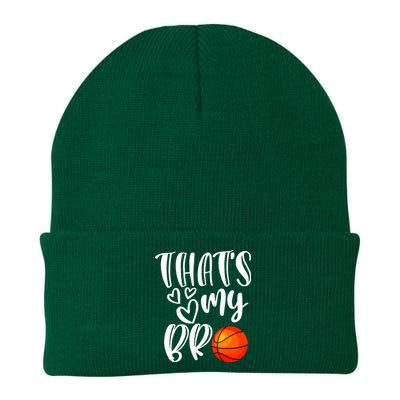 Thats My Bro Basketball Sister Brother Cousin Gift Game Day Knit Cap Winter Beanie