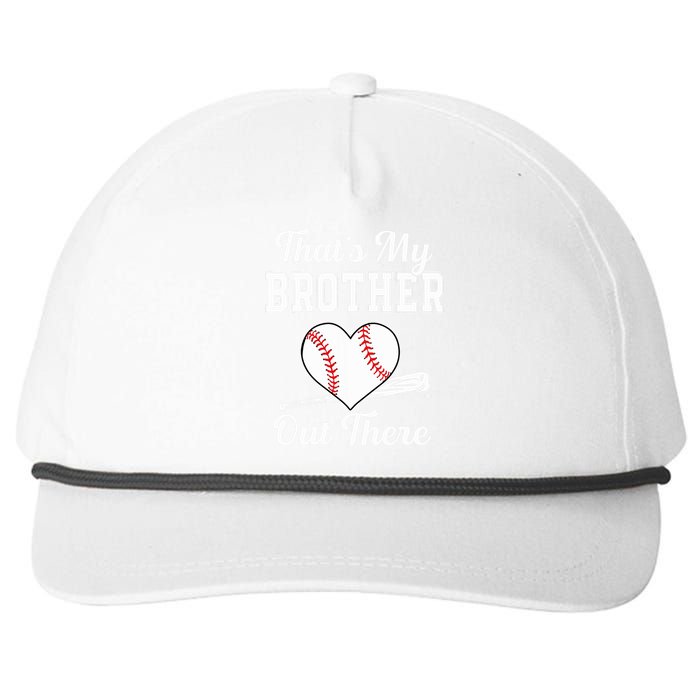 Thats My Brother Out There Baseball For Sister Brother Snapback Five-Panel Rope Hat