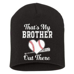 Thats My Brother Out There Baseball For Sister Brother Short Acrylic Beanie