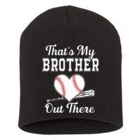 Thats My Brother Out There Baseball For Sister Brother Short Acrylic Beanie