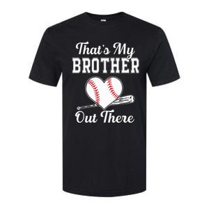 Thats My Brother Out There Baseball For Sister Brother Softstyle CVC T-Shirt