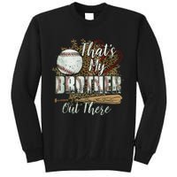 Thats My Brother Out There Baseball Sister Mothers Day Sweatshirt