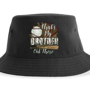 Thats My Brother Out There Baseball Sister Mothers Day Sustainable Bucket Hat