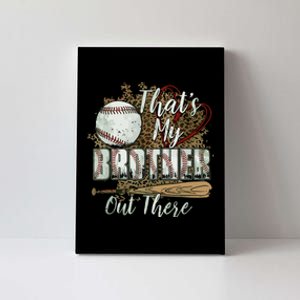 Thats My Brother Out There Baseball Sister Mothers Day Canvas