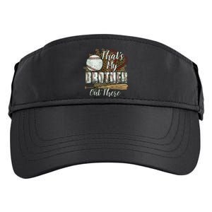 Thats My Brother Out There Baseball Sister Mothers Day Adult Drive Performance Visor