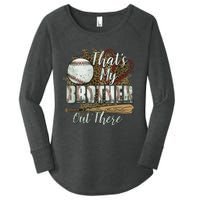 Thats My Brother Out There Baseball Sister Mothers Day Women's Perfect Tri Tunic Long Sleeve Shirt