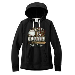 Thats My Brother Out There Baseball Sister Mothers Day Women's Fleece Hoodie