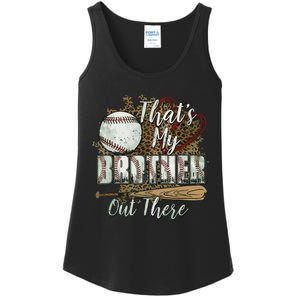 Thats My Brother Out There Baseball Sister Mothers Day Ladies Essential Tank