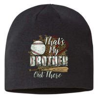 Thats My Brother Out There Baseball Sister Mothers Day Sustainable Beanie