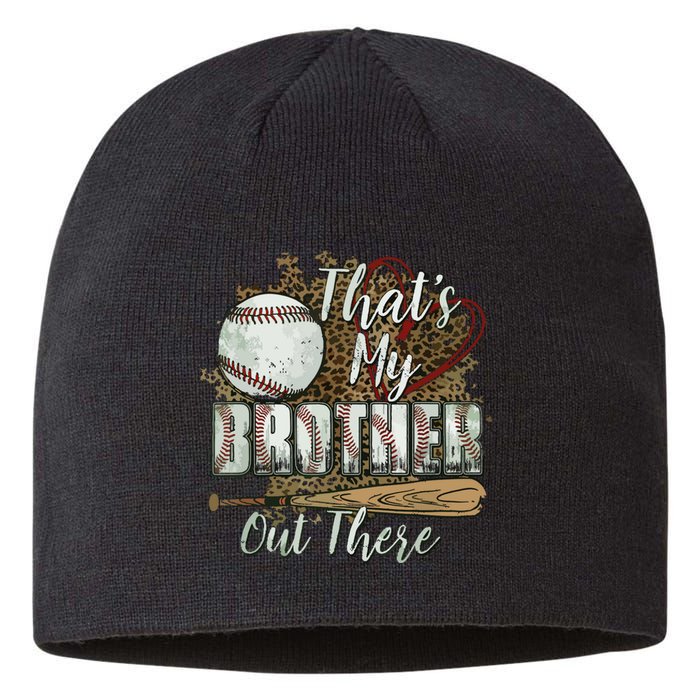 Thats My Brother Out There Baseball Sister Mothers Day Sustainable Beanie