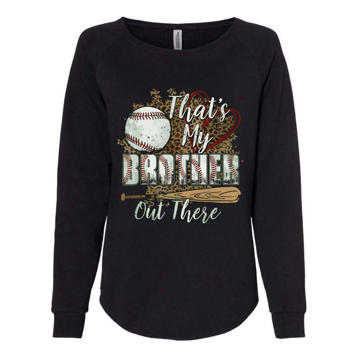 Thats My Brother Out There Baseball Sister Mothers Day Womens California Wash Sweatshirt