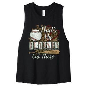 Thats My Brother Out There Baseball Sister Mothers Day Women's Racerback Cropped Tank