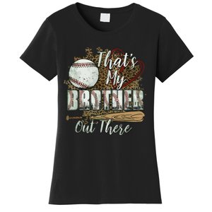 Thats My Brother Out There Baseball Sister Mothers Day Women's T-Shirt