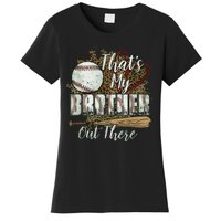 Thats My Brother Out There Baseball Sister Mothers Day Women's T-Shirt