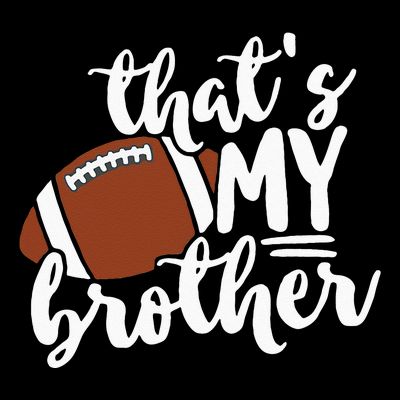 Thats My Brother Football Gift For Mom Or Dad T-Shirt