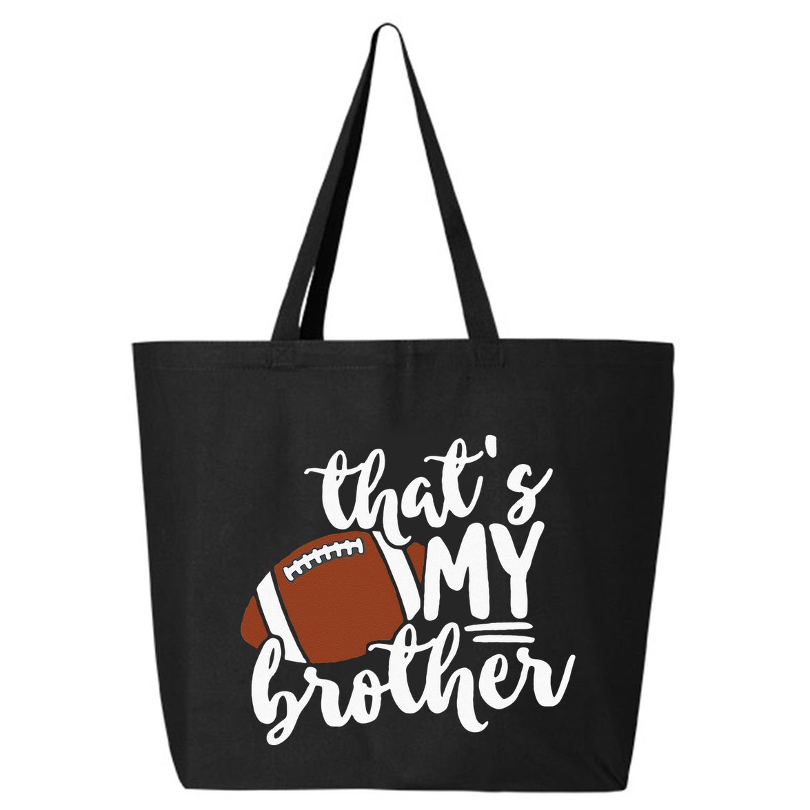 Thats My Brother Football Gift For Mom Or Dad 25L Jumbo Tote