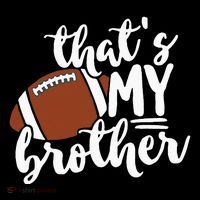 Thats My Brother Football Gift For Mom Or Dad Baby Bodysuit