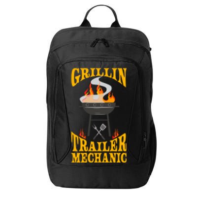 Trailer Mechanic Bbq Grill Smoker And Barbecue Chef Gift City Backpack