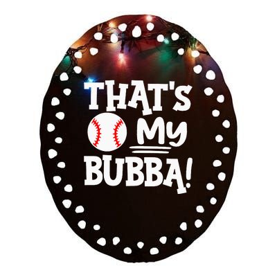 That's My Bubba Funny Baseball Best Bubba Ever Ceramic Oval Ornament