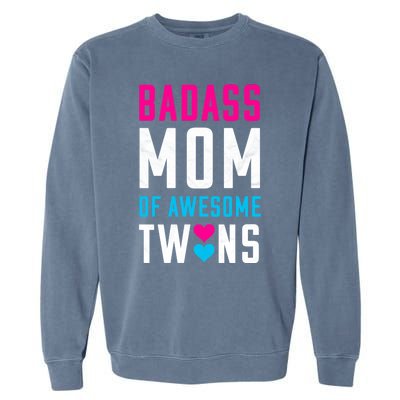 Twin Mom Badass Mom Of Twins Awesome Twins Gift Garment-Dyed Sweatshirt