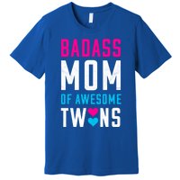 Twin Mom Badass Mom Of Twins Awesome Twins Gift Premium T-Shirt