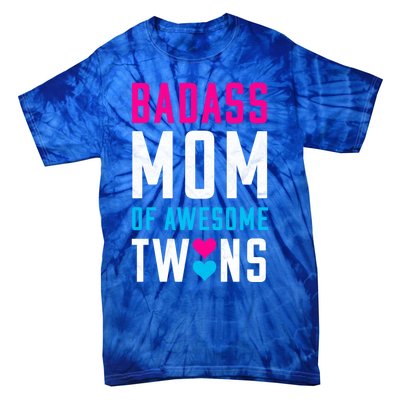 Twin Mom Badass Mom Of Twins Awesome Twins Gift Tie-Dye T-Shirt