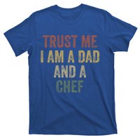 Trust Me Chef Dad Funny Fathers Day Gift T-Shirt