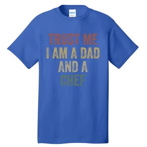 Trust Me Chef Dad Funny Fathers Day Gift Tall T-Shirt