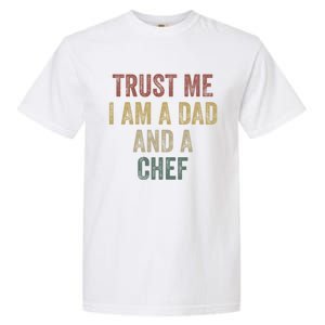 Trust Me Chef Dad Funny Fathers Day Gift Garment-Dyed Heavyweight T-Shirt