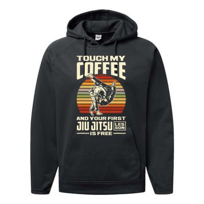 Touch My Coffee And Your First Jiu Jitsu Lesson Is Free Performance Fleece Hoodie