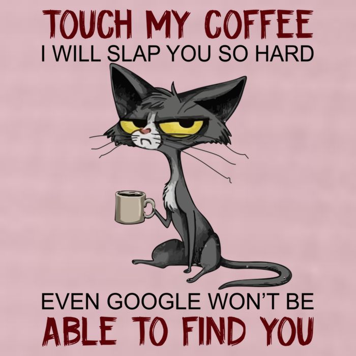 Touch My Coffee I Will Slap You So Hard Funny Cat Lover Gift 25L Jumbo Tote