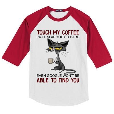 Touch My Coffee I Will Slap You So Hard Funny Cat Lover Gift Kids Colorblock Raglan Jersey